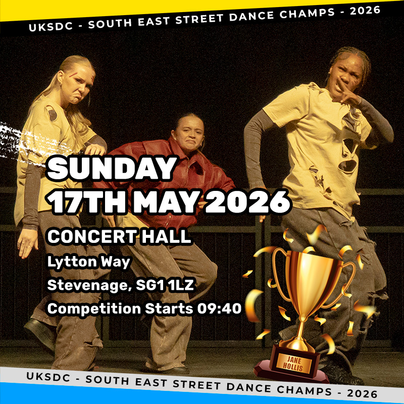 uksdc east anglia street dance championships stevenage, 17th may 2026