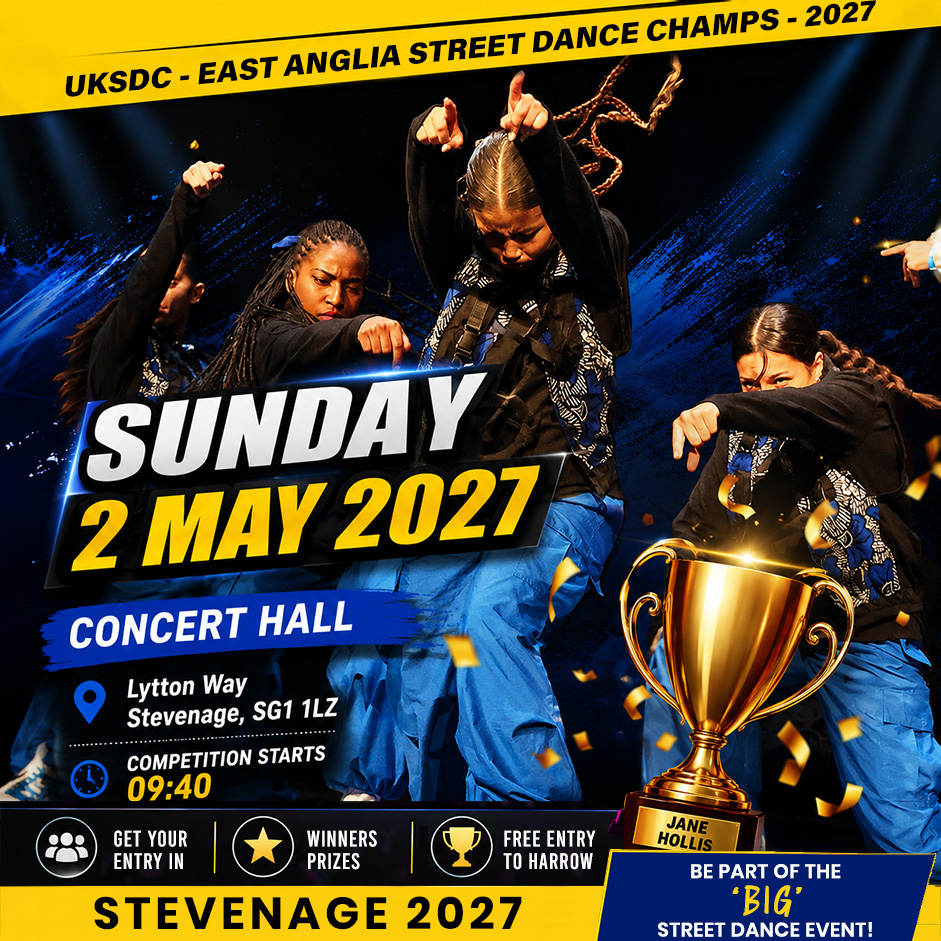 uksdc east anglia street dance championships stevenage, 2nd may 2027
